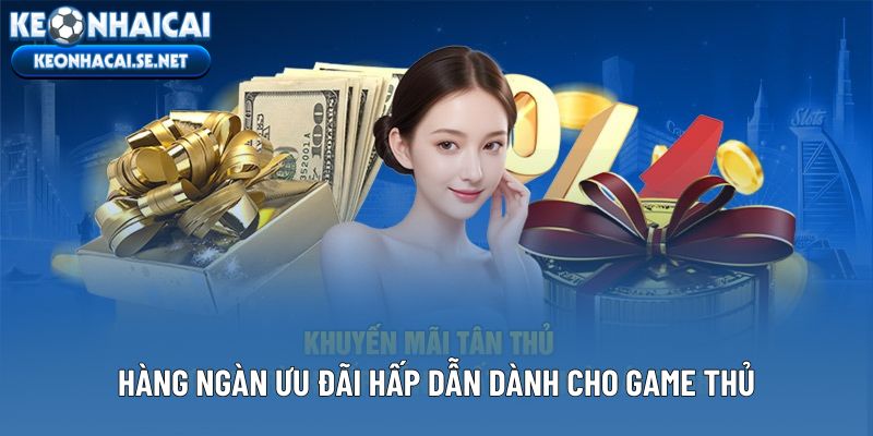 Hàng ngàn ưu đãi hấp dẫn dành cho game thủ